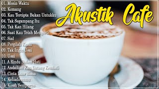 Lagu Akustik Terbaru 2023 - Kumpulan Lagu Santai Cocok Diputar Di Cafee Sambil Kerja Lembur 2023