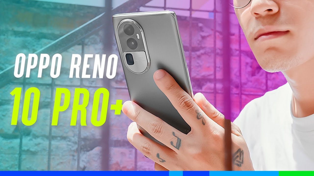Review Oppo Reno 10 Pro+ 5G: Rào cản về giá bán. Nhưng có 02 điểm tốt ...