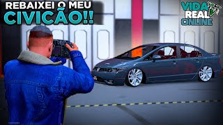 GTA V VIDA REAL -  FINALMENTE REBAIXEI O MEU NOVO CIVIC! *baixou demais!* 🚗| #86