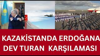 Erdoğana Kazaki̇standa Tokeyv Tarafindan Dev Turan Karşilamsi - Turan Devleti̇ Geli̇yor