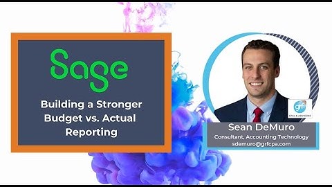 Accounting Technology Demos: Building a Stronger Budget vs. Actual Reporting in Sage Intacct