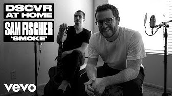 Sam Fischer - Smoke (Live) | Vevo DSCVR at Home