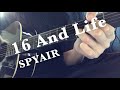 16 And Life/SPYAIR 弾き語り guitar