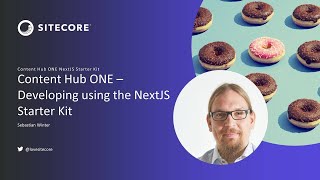 Sitecore Content Hub ONE : Developing using the NextJS Starter Kit | headless cms