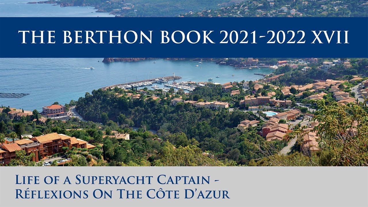 Life of a Superyacht Captain - Réflexions On The Côte D’azur - The Berthon Book