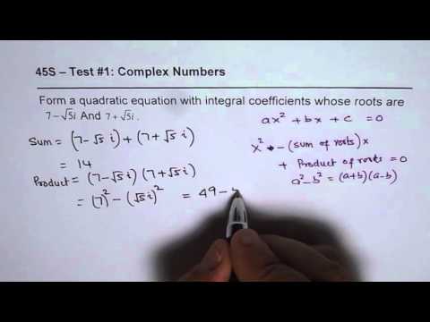 Given Complex Roots