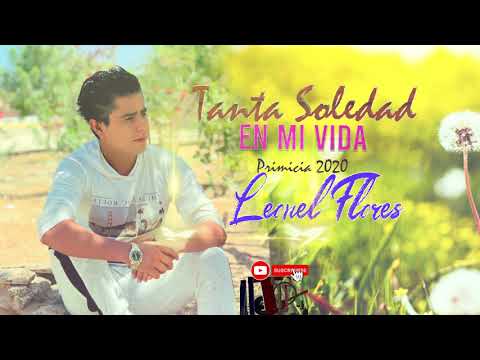 Tanta soledad en mi vida - Leonel Flores/ Tanta soledad en mi vida - Leonel Flores/