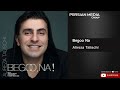 Alireza Talischi Begoo Na علیرضا طلیسچی بگو نه 