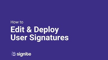 How to Edit & Deploy User Signatures