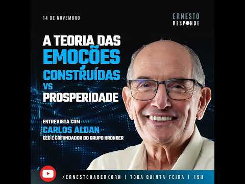 TEORIA DAS EMOÇÕES CONSTRUÍDAS vs PROSPERIDADE, entrevista com CARLOS ALDAN