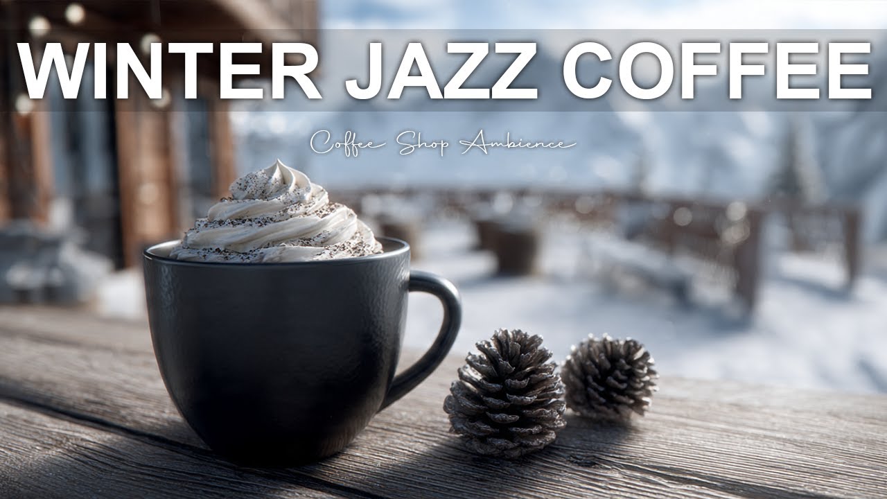 WinterJazz Music ☕ Coffee Shop Ambiance Jazz Music & Bossa Nova Music for study,work,focus