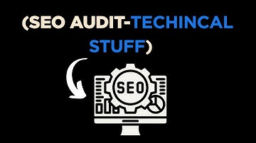 SEO Audit- The technical stuff