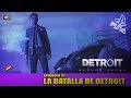 DETROIT: BECOME HUMAN | 31 LA BATALLA DE DETROIT | PAYASO DIMENSIONAL