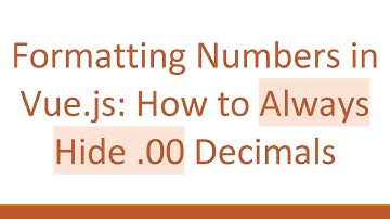 Formatting Numbers in Vue.js: How to Always Hide .00 Decimals