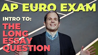 AP Euro Exam: Intro to the Long Essay Question