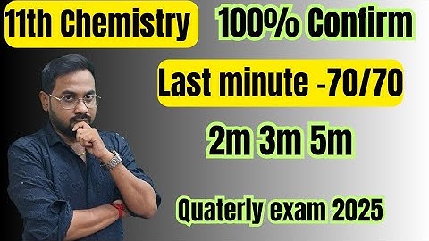 11th Chemistry | Last minute-70/70 | important 2m 3m 5m-quaterly exam 2025