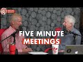 Five Minute Meetings