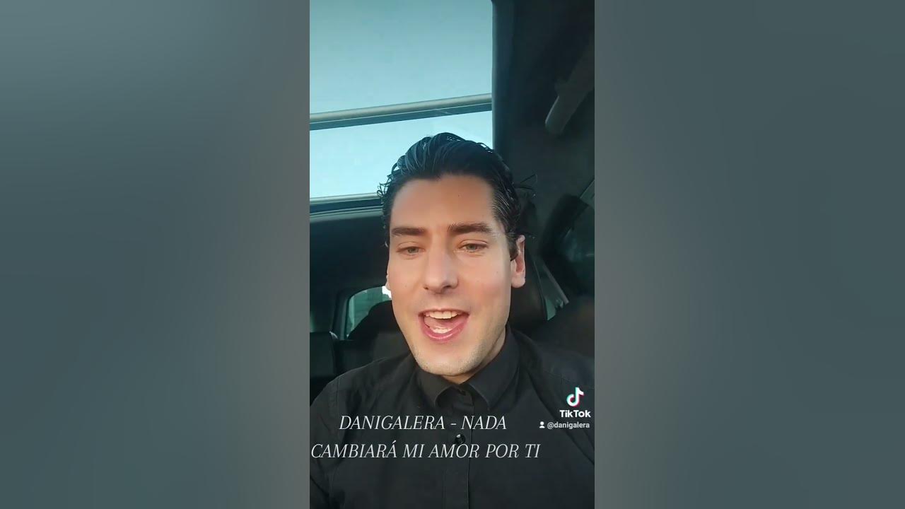 Nada cambiará mi amor por ti 🎶🔥 DaniGalera (Music)