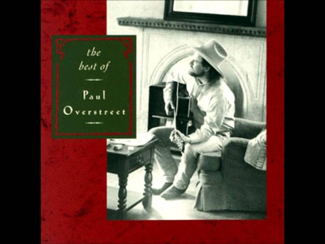 Paul Overstreet - If I Could Bottle This Up