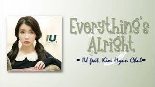 IU – Everything’s Alright (Feat. Kim Hyun Chul) [RomIEng Lyric]