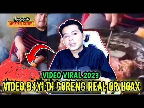 VIDEO VIRAL B4YI DI GORENG - BENAR APA HOAX