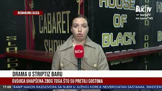 Drama U Beogradskom Striptiz Klubu Dvojica Uhapenih  Evo ta Se Zapravo Desilo