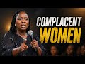 Complacent Women: This Is Why You’re Stuck