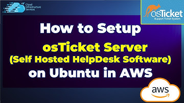 How to Setup osTicket Server (Self Hosted HelpDesk Software) on Ubuntu in AWS
