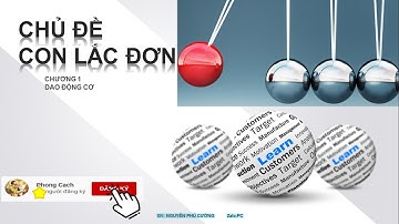 CHỦ ĐỀ CON LẮC ĐƠN