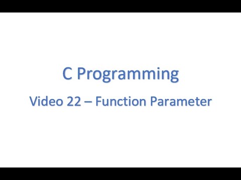 Basic C Program Video 22 - Function Parameter