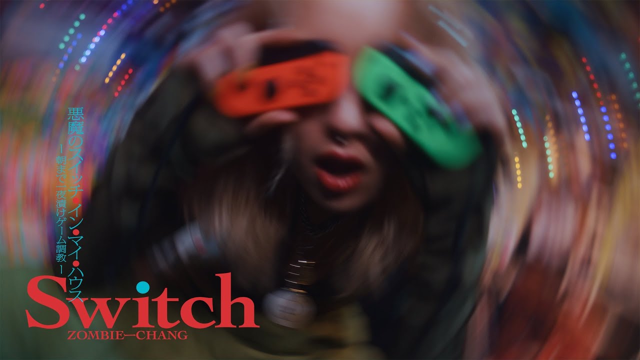 ZOMBIE-CHANG - Switch - YouTube