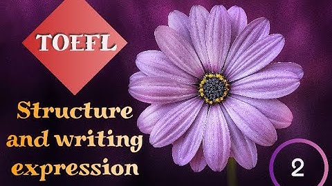 02 - أسهل قواعد توفل - TOEFL ITP - PBT Structures Skills - كورس توفل كامل مجاني