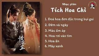 [Playlist] Nhạc phim Tích Hoa Chỉ | Ost Blossoms in Adversity (惜花芷)