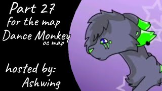 Dance Monkey- Part 27