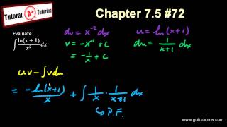 Calculus 2 - Integration by Parts and Partial Fractions Stewart Chapter 7.5 #72