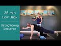 35 minute  low back strengthening sequence