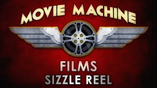 George Reed - Movie Machine Films - Sizzle Reel