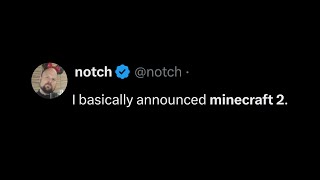 Notch Is Making Minecraft 2