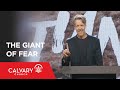 The Giant of Fear - 1 Samuel 17 - Skip Heitzig