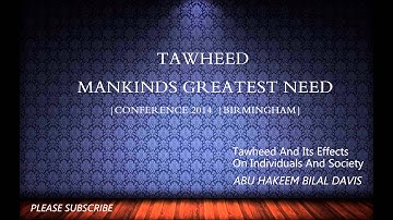 Tawheed And Its Effects On Individuals And Society | Abu Hakeem Bilal Davis