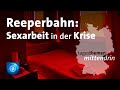 Reeperbahn: Sexarbeit in der Corona-Krise | tagesthemen mittendrin