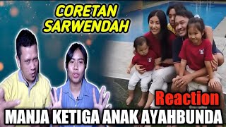 Download Lagu CORETAN SARWENDAH - MANJANYA KETIGA ANAK AYAH BUNDA || REACTION MP3