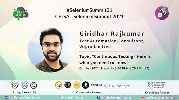 #SeleniumSummit21​- "Continuous Testing - Here is what you need to know" by Giridhar Rajkumar