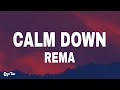 Rema  calm down lyrics