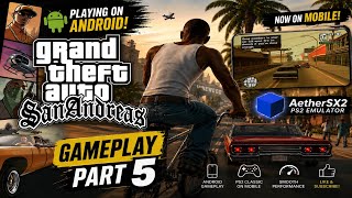 Playing GTA San Andreas on Android | AetherSX2 PS2 Emulator Gameplay Part 5