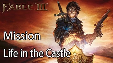 Fable III Mission Life in the Castle