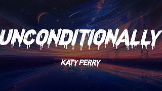 Katy Perry - Unconditionally (Lyrics)