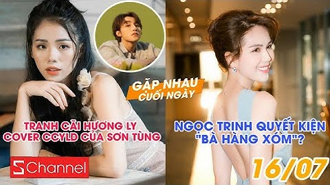 Tranh cãi Hương Ly cover CCYLD của Sơn Tùng | Ngọc Trinh quyết kiện "bà hàng xóm"?
