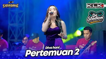 PERTEMUAN 2 - DIVA HANI - LIVE SIMPATIK MUSIC KLK AUDIO - BAKSO DE STADION BATU MALANG