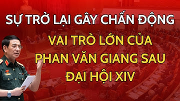 Sự Trở Lại Gây Chấn Động: Vai Trò Mới Của Đại Tướng Phan Văn Giang Sau Đại Hội 14